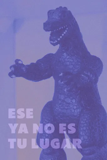 Ese ya no es tu lugar poster