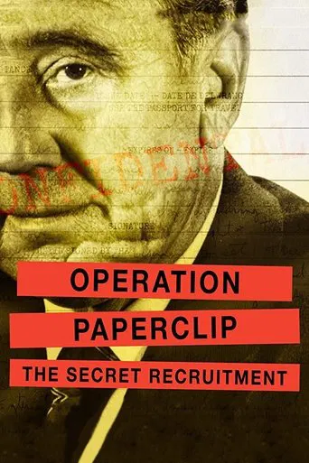 Operation Paperclip: The Secret Recruitment poster