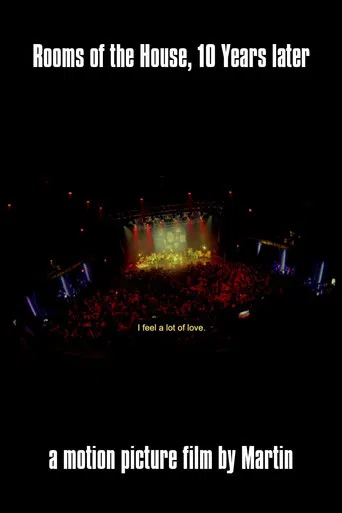 “Rooms of the House, 10 Years later - a motion picture film by Martin" poster