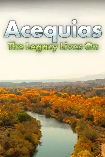 Acequias: The Legacy Lives On poster