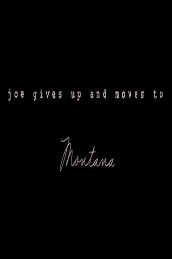 Joe Gives Up and Moves to Montana poster