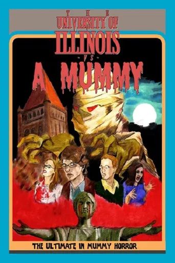 The University Of Illinois Vs. A Mummy poster