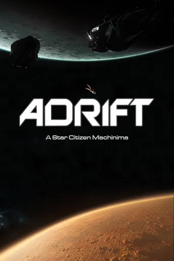 Adrift | A Star Citizen Machinima poster