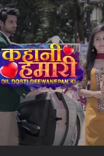 KAHANI HAMARI DIL DOSTI DEEWANEPAN KI poster