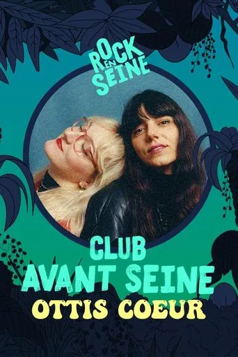 Club avant Seine : Ottis Cœur - Rock en Seine 2022 poster