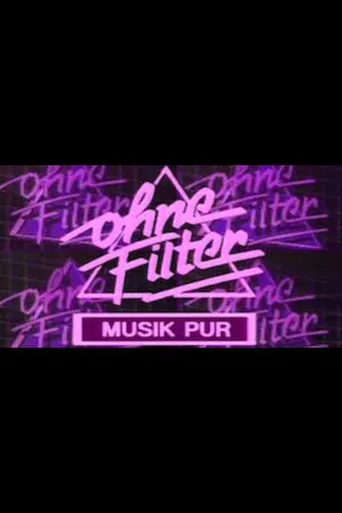 Ohne Filter - Musik pur poster