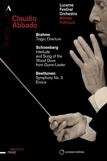 Claudio Abbado conducts Brahms, Schoenberg & Beethoven - Lucerne Festival Opening Concert poster