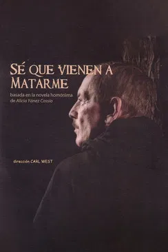 Sé que vienen a matarme poster