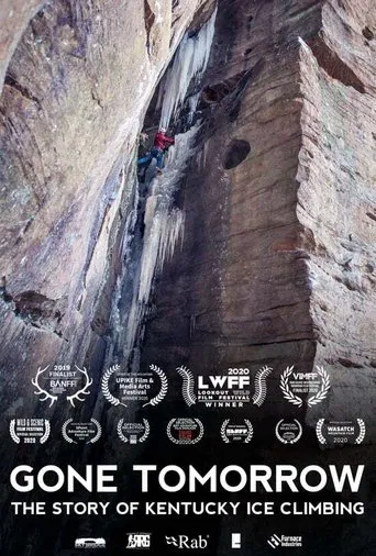 Gone Tomorrow: The Story of Kentucky Ice Climbing poster