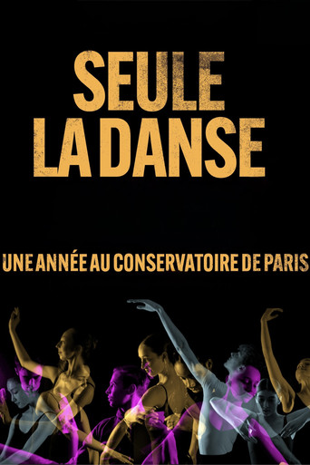 Seule la danse, une année au conservatoire de Paris poster