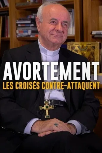 Avortement, les croisés contre-attaquent poster
