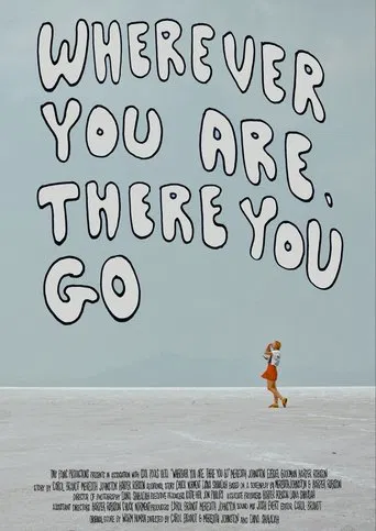 Wherever You Are, There You Go poster