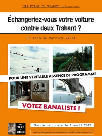 Échangeriez-vous votre voiture contre deux Trabant? poster