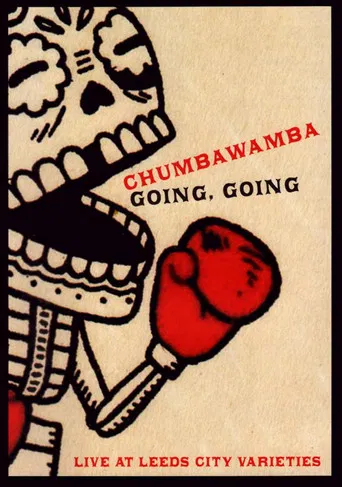 Chumbawamba : Going, Going — Live At Leeds City Varieties poster