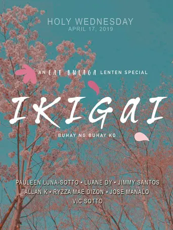 Ikigai: Buhay ng Buhay Ko poster