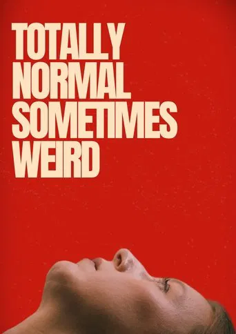 Totally Normal Sometimes Weird poster