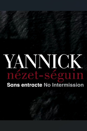 Yannick Nézet Séguin: No Intermission poster