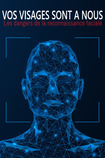 Vos visages sont à nous : les dangers de la reconnaissance faciale poster