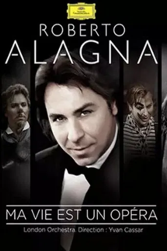 Roberto Alagna - Ma vie est un opéra poster