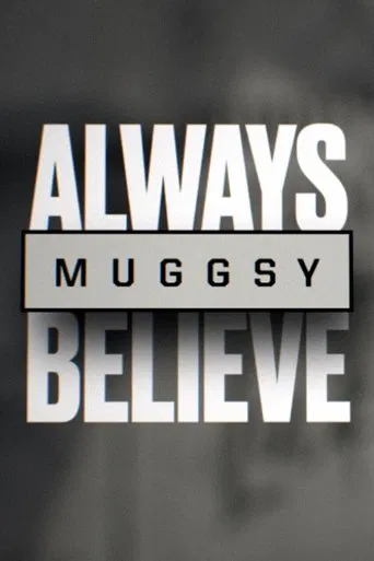 Muggsy: Always Believe poster