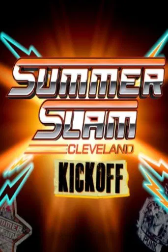 WWE SummerSlam 2024: Cleveland  Kickoff poster