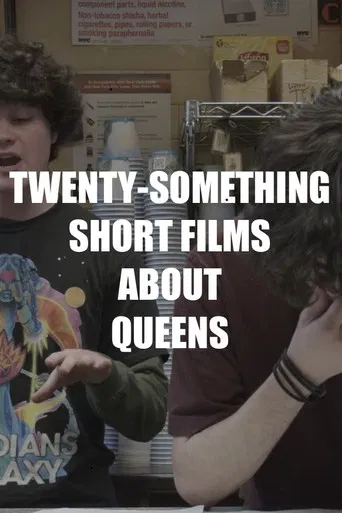 Twenty-Something Short Films About Queens poster
