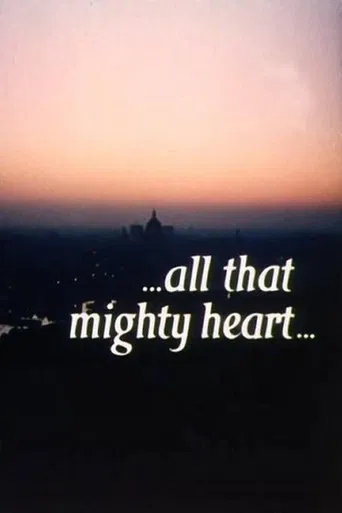 ...All That Mighty Heart... poster