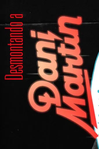 Desmontando a Dani Martín poster