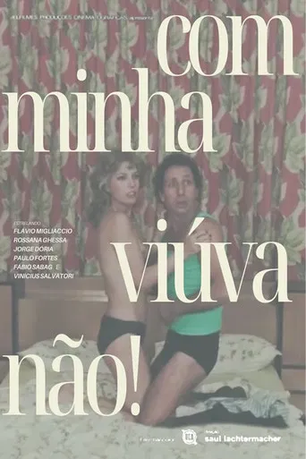 Com Minha Viúva, Não! poster