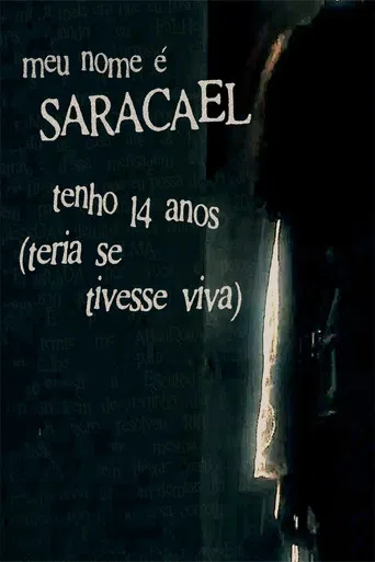 meu nome é saracael tenho 14 anos (teria se tivesse viva) poster