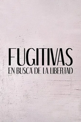 Fugitivas, en busca de la libertad poster