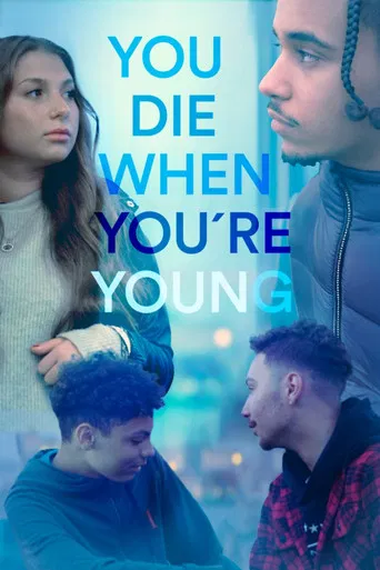 You die when you're young poster