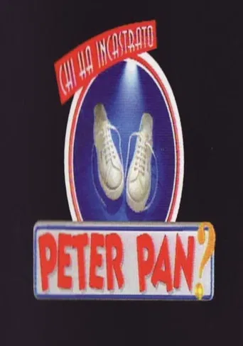 Chi ha incastrato Peter Pan? poster