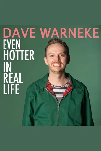 Dave Warneke: Even Hotter In Real Life poster
