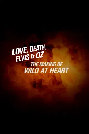 Love, Death, Elvis & Oz: The Making of Wild at Heart poster