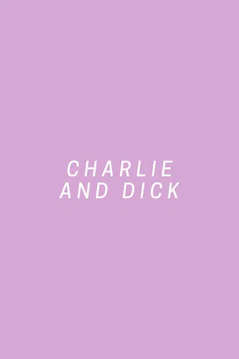Charlie and Dick poster