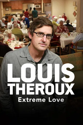 Louis Theroux: Extreme Love poster