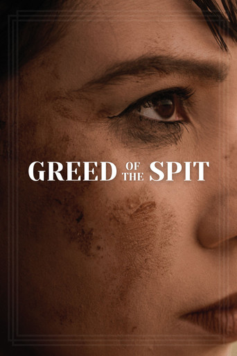 Greed of the Spit poster