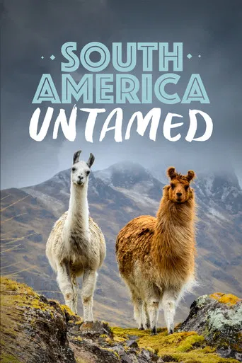 South America Untamed poster