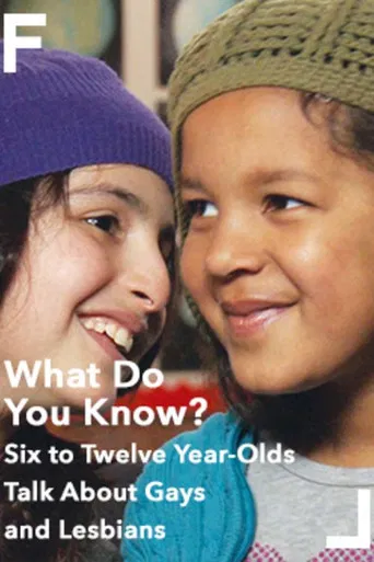 What Do You Know? Six to Twelve Year-Olds Talk About Gays and Lesbians poster