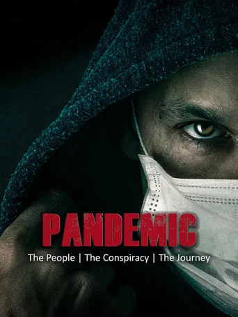 Pandemic: The People, The Conspiracy, The Journey poster