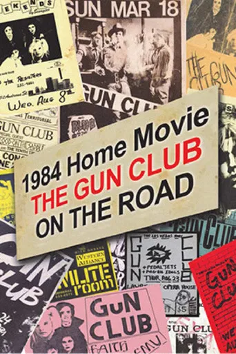 1984 Home Movie: The Gun Club on the Road poster