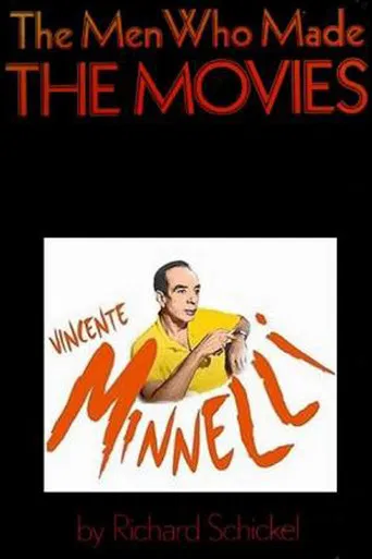 The Men Who Made the Movies: Vincente Minnelli poster