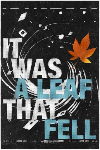 It Was A Leaf That Fell poster