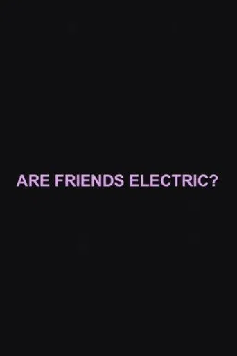 Are Friends Electric? poster