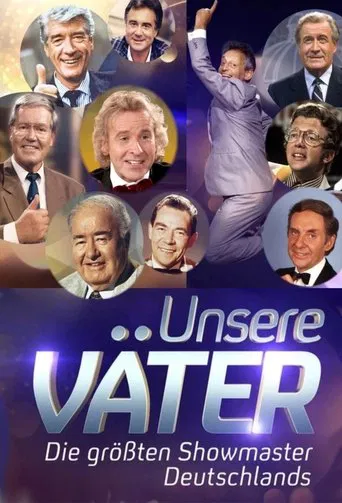 Unsere Väter – Die größten Showmaster Deutschlands poster