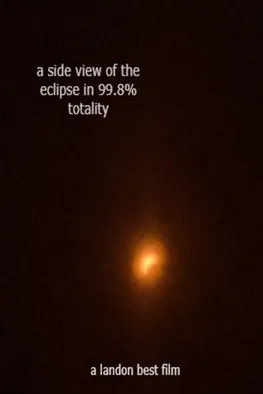 A Side View of An Eclipse in 99.8% Totality poster
