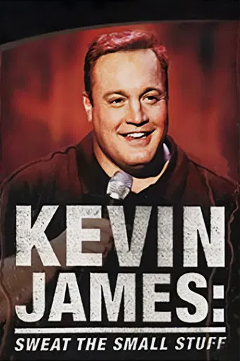 Kevin James: Sweat the Small Stuff poster