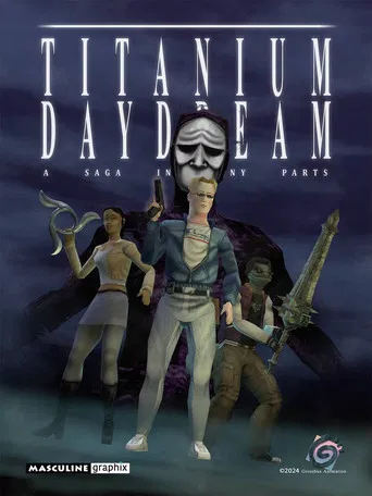Titanium Daydream: The Movie poster