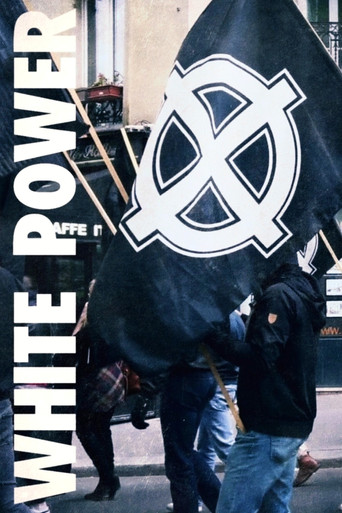 White Power: Inside Europe's Far-Right Movement poster